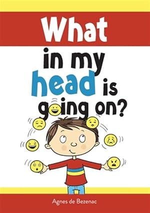 Seller image for What in my head is going on?: Stages of grief and loss, for children for sale by GreatBookPrices