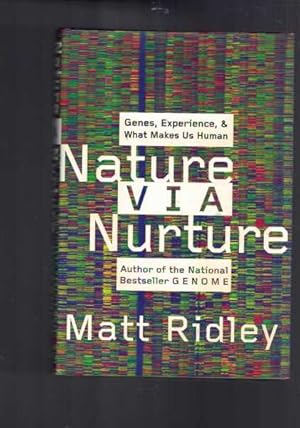 Nature Via Nurture: Genes, Experience and What Makes Us Human