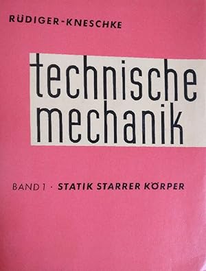 Technische Mechanik, Lehrbuch für Studierende der Ingenieurwissenschaften, Band 1: Statik Starrer...