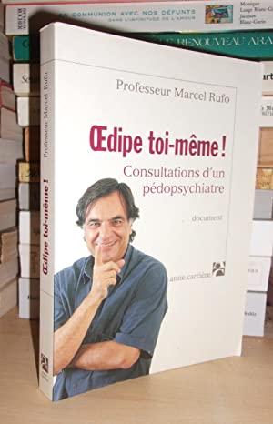 Image du vendeur pour OEDIPE TOI-MEME ! Consultations D'un Pdopsychiatre mis en vente par Planet's books