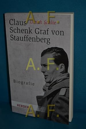 Bild des Verkufers fr Claus Schenk Graf von Stauffenberg : Biografie zum Verkauf von Antiquarische Fundgrube e.U.