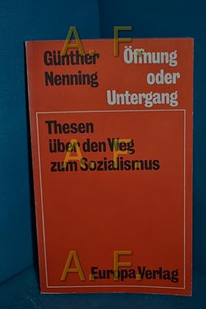 Bild des Verkufers fr ffnung oder Untergang : Thesen ber den Weg z. Sozialismus. zum Verkauf von Antiquarische Fundgrube e.U.