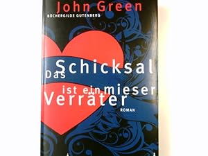 Seller image for Das Schicksal ist ein mieser Verrter : Roman. John Green. Aus dem Engl. von Sophie Zeitz for sale by Antiquariat Buchhandel Daniel Viertel
