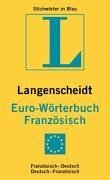 Bild des Verkufers fr Langenscheidts Eurowrterbuch Franzsisch : franzsisch-deutsch, deutsch-franzsisch. [von Wolfgang Lffler und Kristin Waeterloos]. Hrsg. von der Langenscheidt-Red. zum Verkauf von Antiquariat Buchhandel Daniel Viertel