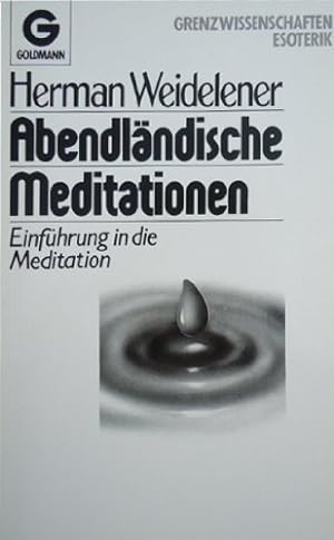 Seller image for Abendlndische Meditationen : Einf. in d. Meditation. Goldmann ; 11782 : Grenzwissenschaften, Esoterik for sale by Antiquariat Buchhandel Daniel Viertel
