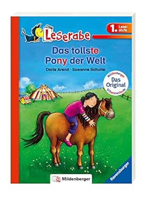 Bild des Verkufers fr Das tollste Pony der Welt. Doris Arend. Mit Bildern von Susanne Schulte / Leserabe - leichter lesen lernen mit der Silbenmethode ; Lesestufe 1 zum Verkauf von Antiquariat Buchhandel Daniel Viertel