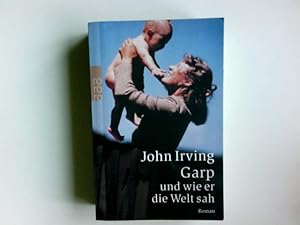 Bild des Verkufers fr Garp und wie er die Welt sah : Roman Dt. von Jrgen Abel / Rororo ; 5042 zum Verkauf von Antiquariat Buchhandel Daniel Viertel