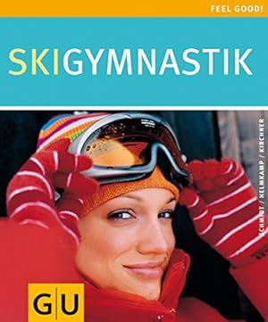 Seller image for Skigymnastik. Schmidt/Helmkamp/Kirchner / Feel good! for sale by Antiquariat Buchhandel Daniel Viertel