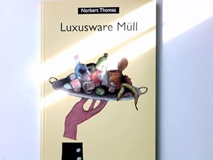 Seller image for Luxusware Mll. Zebulon kontrovers for sale by Antiquariat Buchhandel Daniel Viertel