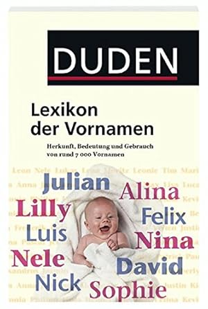 Bild des Verkufers fr Duden, Lexikon der Vornamen : [Herkunft, Bedeutung und Gebrauch von ber 6000 Vornamen]. von Rosa und Volker Kohlheim / Duden-Taschenbcher ; Bd. 4 zum Verkauf von Antiquariat Buchhandel Daniel Viertel