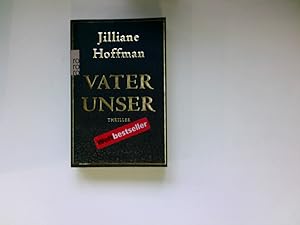 Vater unser : Thriller. Dt. von Nina Scheweling und Sophie Zeitz / Rororo ; 24456