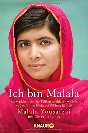 Image du vendeur pour Ich bin Malala : das Mdchen, das die Taliban erschieen wollten, weil es fr das Recht auf Bildung kmpft. Malala Yousafzai. Mit Christina Lamb. Aus dem Engl. von Elisabeth Liebl . / Knaur ; 78689 mis en vente par Antiquariat Buchhandel Daniel Viertel