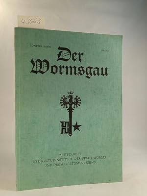 Der Wormsgau - Zeitschrift der Kulturinstitute der Stadt Worms und des Altertumsvereins Worms; Fü...