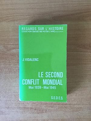 Bild des Verkufers fr LE SECOND CONFLIT MONDIAL mai 1939-mai 1945 zum Verkauf von KEMOLA