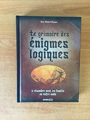 Bild des Verkufers fr LE GRIMOIRE DES ENIGMES LOGIQUES  rsoudre seul, en famille ou entre amis zum Verkauf von KEMOLA