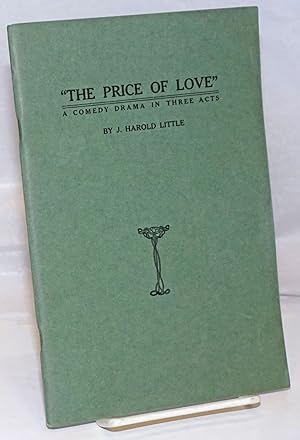 The Price of Love: a comedy in three acts