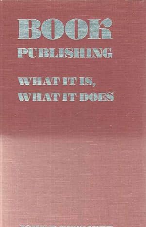 Image du vendeur pour Book Publishing. What it Is, What it Does. mis en vente par Fundus-Online GbR Borkert Schwarz Zerfa