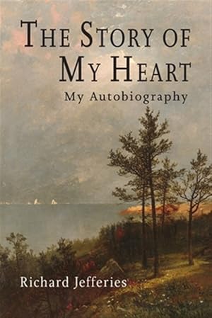 Bild des Verkufers fr The Story of My Heart: My Autobiography zum Verkauf von GreatBookPrices