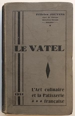 Le Vatel: L'art culinaire, la charcuterie et la pâtisserie française