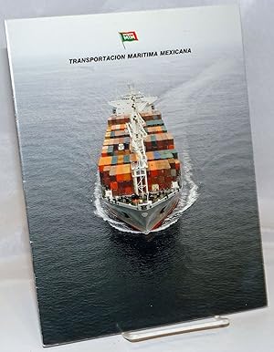 Transportacion Maritima Mexicana: in the path of development [trade catalog/brochure]