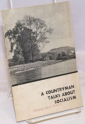 A Countryman Talks About Socialism