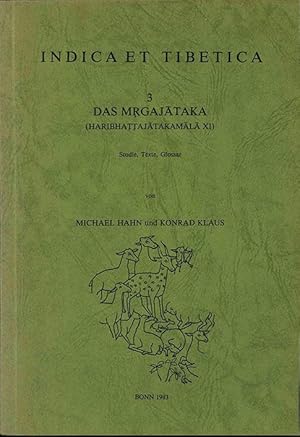 Seller image for Das Mrgajataka (Haribhattajatakamala XI): Studie, Texte, Glossar (Indica et Tibetica) for sale by The Isseido Booksellers, ABAJ, ILAB