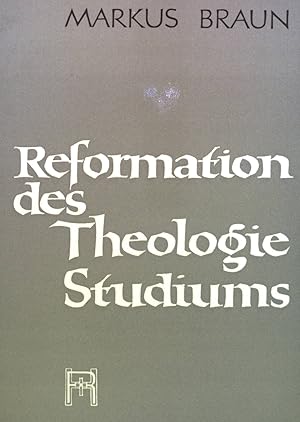 Seller image for Reformation des Theologie-Studiums. for sale by books4less (Versandantiquariat Petra Gros GmbH & Co. KG)