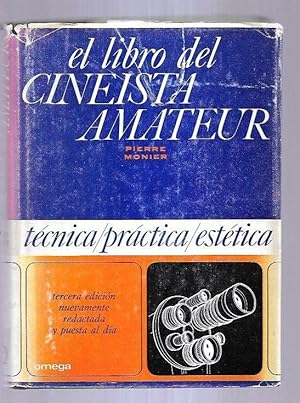 Imagen del vendedor de LIBRO DEL CINEISTA AMATEUR - EL. TECNICA, PRACTICA, ESTETICA a la venta por Desvn del Libro / Desvan del Libro, SL