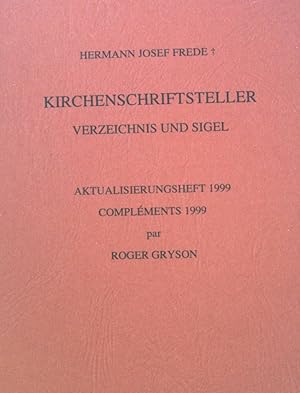 Seller image for Kirchenschriftsteller: Verzeichnis und Siegl. Aktualisierungsheft 1999, Complements 1999 par Roger Gryson. Vetus Latina ; 1/1C for sale by books4less (Versandantiquariat Petra Gros GmbH & Co. KG)