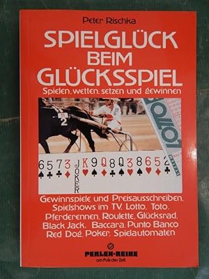 Spielglück beim Glücksspiel - Spielen, Setzen, Wetten, Gewinnen