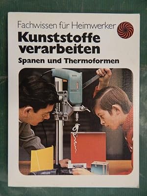 Kunststoffe verarbeiten - Spanen und Thermoformen