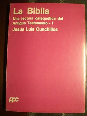 Imagen del vendedor de La Biblia. Una lectura catequtica del Antiguo Testamento I a la venta por Librera Antonio Azorn