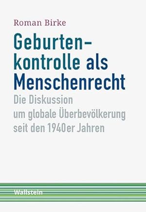 Bild des Verkufers fr Geburtenkontrolle als Menschenrecht zum Verkauf von BuchWeltWeit Ludwig Meier e.K.