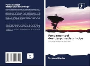 Seller image for Fundamenteel deeltjespulsatieprincipe : Theoretische Fysische Hypothese for sale by AHA-BUCH GmbH