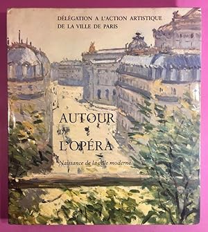 Bild des Verkufers fr Autour de l'Opra naissance de la ville moderne zum Verkauf von Librairie Girard-Talec