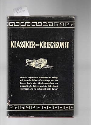 Klassiker der Kriegskunst. Unter Mitarbeit von 13 Historikern des In- und Auslandes.