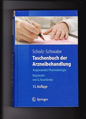 Bild des Verkufers fr Scholz, Schwabe, Taschenbuch der Arzneibehandlung - Angewandte Pharmakologie zum Verkauf von sonntago DE