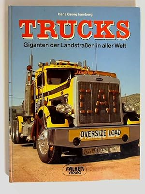 Trucks : Giganten d. Landstrassen in aller Welt. Hans Georg Isenberg / Falken, bunte Welt
