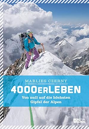 4000er Leben: Von null auf die höchsten Gipfel der Alpen.