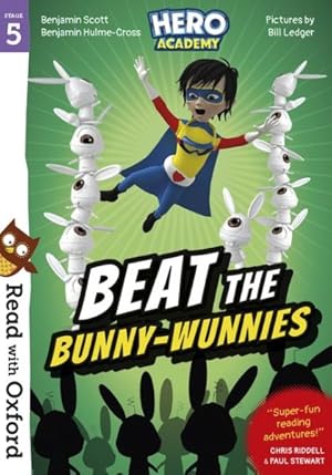 Seller image for Read With Oxford: Stage 5: Hero Academy: Beat the Bunny-wunnies for sale by GreatBookPricesUK