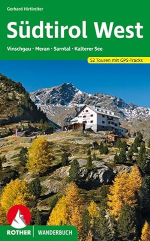 Bild des Verkufers fr Sdtirol West : Vinschgau - Meran - Sarntal - Kalterer See. 52 Touren mit GPS-Tracks zum Verkauf von AHA-BUCH GmbH