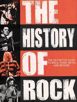 Seller image for The history of rock. The definitive guide to rock, punk, metal and beyond for sale by Librera Cajn Desastre