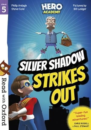 Seller image for Read With Oxford: Stage 5: Hero Academy: Silver Shadow Strikes Out for sale by GreatBookPricesUK