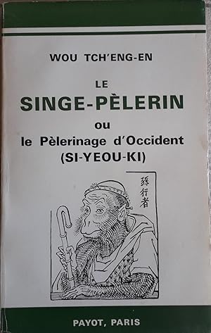 Bild des Verkufers fr LE SINGE PELERIN ou le Pelerinage d'Occident zum Verkauf von Victor76