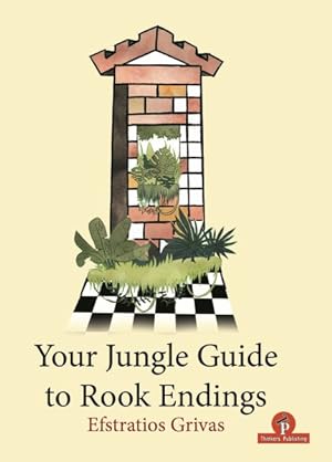 Immagine del venditore per Your Jungle Guide to Rook Endings venduto da GreatBookPrices