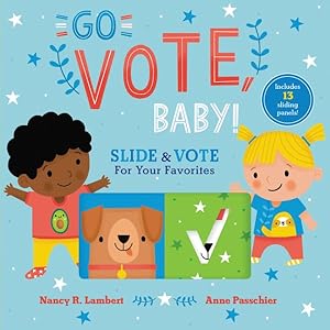 Seller image for Go Vote, Baby! for sale by GreatBookPricesUK
