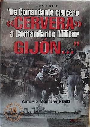 Image du vendeur pour DE COMANDANTE CRUCERO CERVERA A COMANDANTE MILITAR GIJON mis en vente par AL TOSSAL