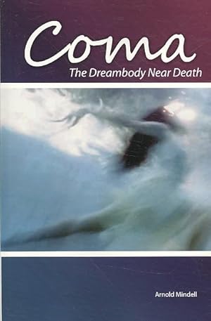 Seller image for Coma : The Dreambody Near Death for sale by GreatBookPrices