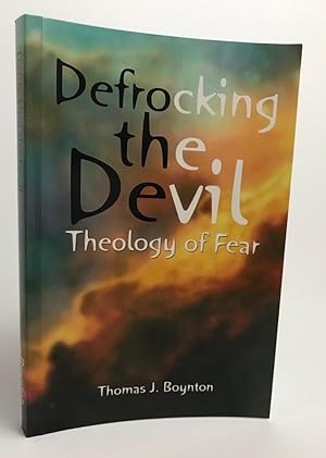 Defrocking the Devil: Theology of Fear