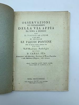 Osservazioni sul ristabilimento della via Appia da Roma a Brindisi per il viaggio ad Atene e nuov...